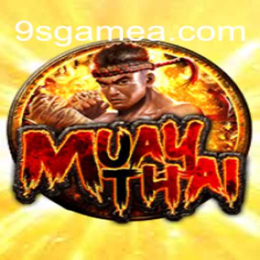 Exploring the Exciting World of MuayThai on 9S.game Platform