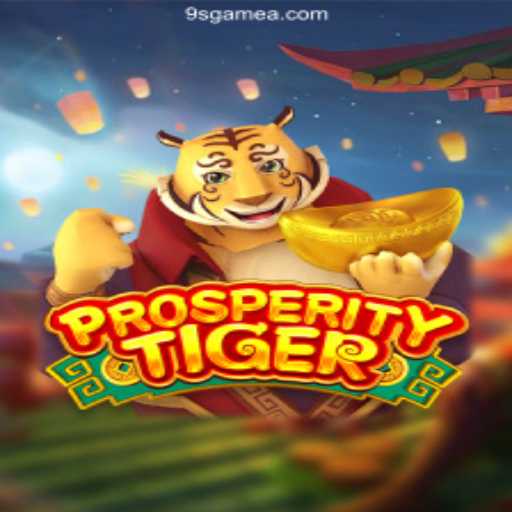 An In-Depth Exploration of ProsperityTiger: The Leading Slot Game on 9S.game Platform