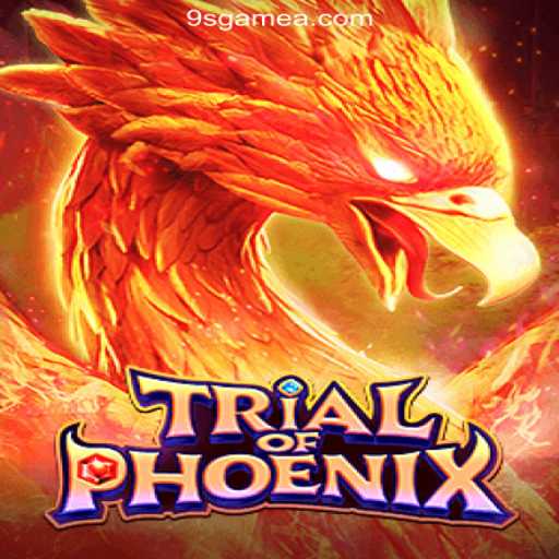 TrialofPhoenix: The Ultimate Online Slots Experience on 9S.game Platform